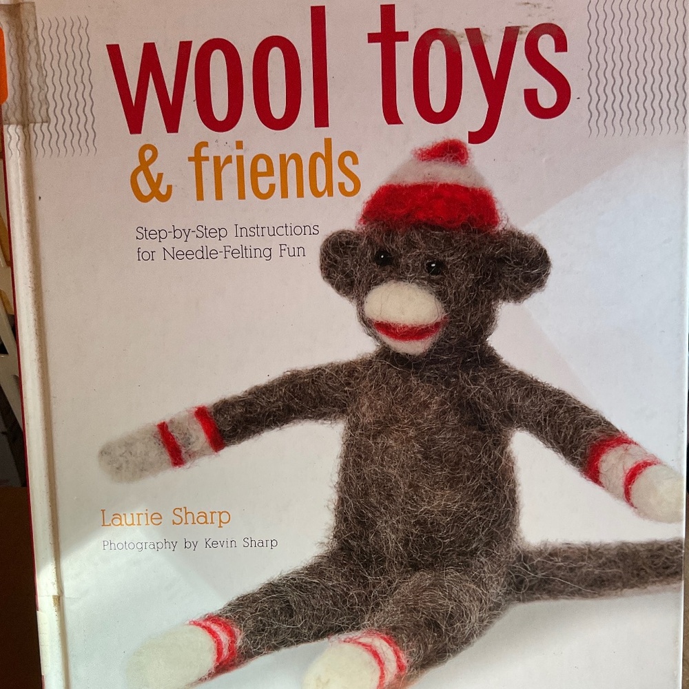 Book - Wool Toys and Friends by Laurie Sharp. H245
